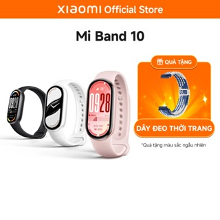 [ MỞ BÁN ] Vòng Đeo Tay Thông Minh Xiaomi Miband 10 Theo Dõi Sức Khỏe, Bản Quốc Tế