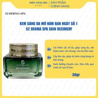  Kem Sáng Da Mờ Nám Ngày Số 1 S2 Derma Spa Skin Recovery - Miền Thảo Mộc Shop 