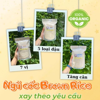 Bột ngũ cốc xay theo yêu cầu ( 5 loại đậu, mè đen, gạo lứt )