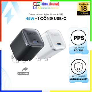 Củ sạc nhanh Anker Nano 45W - A2692 USB-C (GaN, ActiveShield) . Bảo hành 18 tháng, 1 đổi 1 15 ngày.