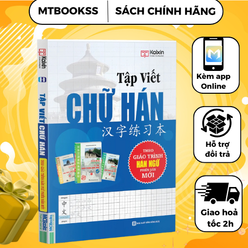 Sách - Tập Viết Chữ Hán (Biên soạn theo GTHN Phiên Bản Mới)