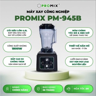  Máy xay công nghiệp Promix PM-945B - 5 lít - 1800W - chuyên dụng cho xay rau  - xay sốt nước chấm 