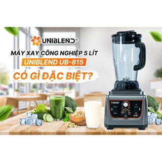  Máy xay công nghiệp Uniblend UB-815 cối 5 Lít phù hợp sử dụng xay rau má - nước sốt   Bảo Hành 3 Năm   