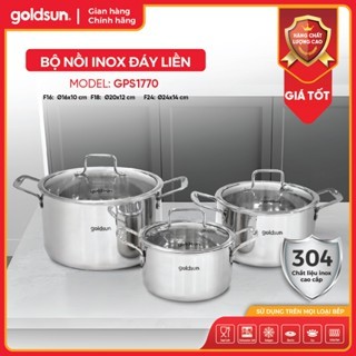 Bộ nồi 3 lớp đáy liền cao cấp Goldsun, nồi inox 304 GPS1770-S