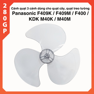 Cánh quạt 3 cánh dùng cho quạt cây quạt treo tường Panasonic F409K   F409M   F400   KDK M40K   M40M 