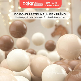 Set 100 Bóng Nhựa Cao Cấp PAKEY Siêu Căng Màu Pastel Nhà Banh Cho Bé, Bóng Nhựa 7cm Khu Vui Chơi An Toàn Trẻ Em