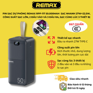    Có CCC    Pin sạc dự phòng dung lượng lớn 50000mAh Remax RPP-117 sạc nhanh 27W+22.5W công suất sạc lớn 