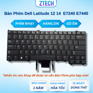 Bàn phím laptop DELL Latitude 12 14 7000, E7420 E7240 E7440 – E7240 E7440 (CHUỘT + ĐÈN NỀN) BẢO HÀNH 6 THÁNG LỖI 1 ĐỔI 1