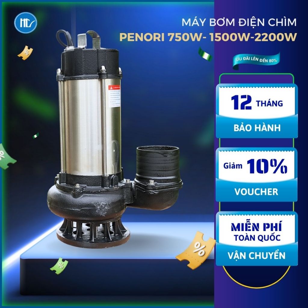 Máy Bơm Chìm, Bơm Tõm Nước Thải PENORI 750W - 1500W - 220W Họng xả φ48 - φ76 - φ100 HÀNG CHÍNH HÃNG