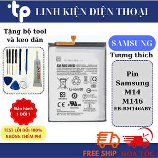 PIN SAMSUNG M14 / M146 / EB-BM146ABY (TẶNG BỘ SỬA VÀ KEO)