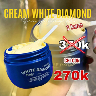 Kem Body White Diamond - Dưỡng Trắng tự nhiên - KHÔNG Ủ KEM - KHÔNG BẾT RÍT - KHÔNG LỘ VÂN KEM