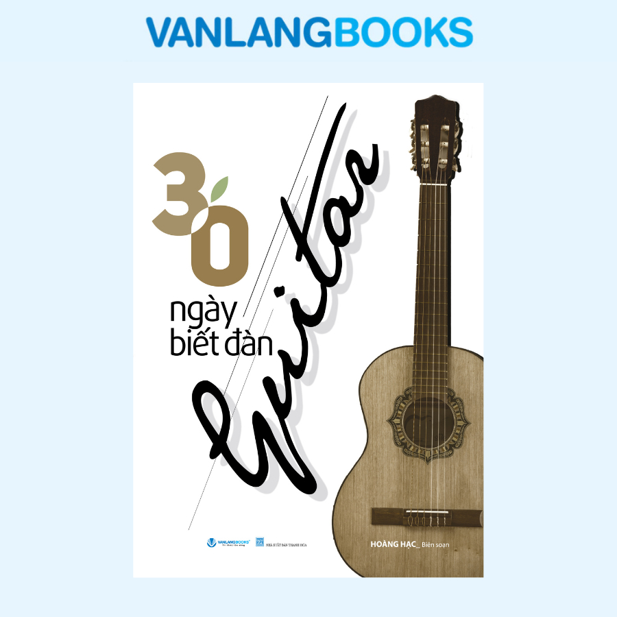 Sách 30 Ngày Biết Đàn Guitar (Tái Bản 2025) - Văn Lang