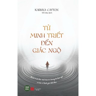 Sách - Từ Minh Triết Đến Giác Ngộ - Karuna Cayton (TTR Books HCM)