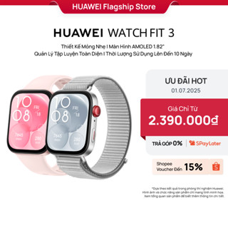 Đồng Hồ Thông Minh HUAWEI WATCH FIT 3 | Thiết Kế Mỏng Nhẹ | Màn Hình AMOLED 1.82" | Quản Lý Tập Luyện Toàn Diện