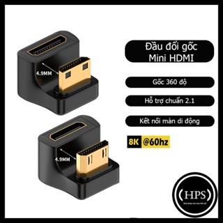  Đầu nối gốc Mini HDMI 360 độ cho màn hình di động giúp dấu dây dễ dàng hỗ trợ chuẩn 2.1 - HPS 