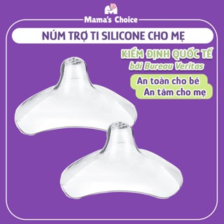 Núm Trợ Ti Mama's Choice, Trợ Ty Silicone Siêu Mềm Giúp Mẹ Cho Bé Bú Dễ Dàng