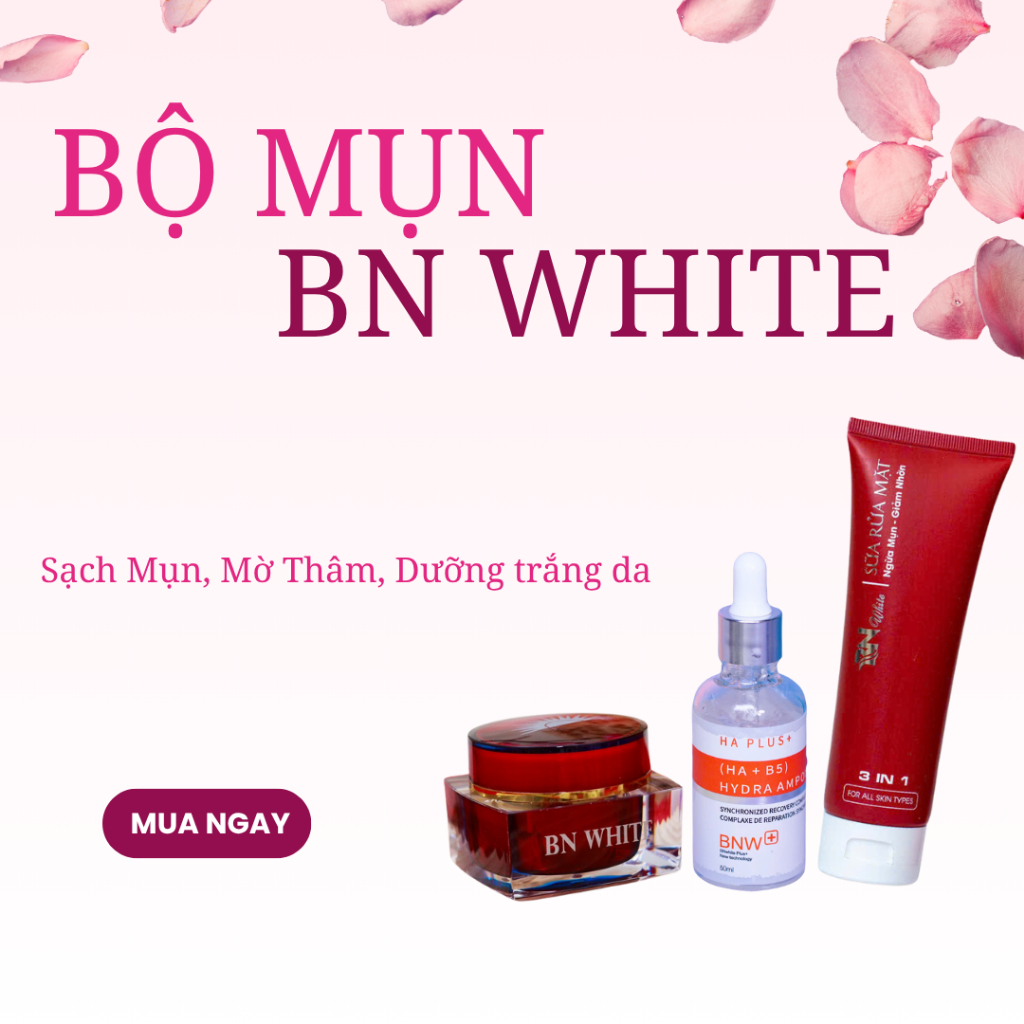 [CHÍNH HÃNG]⚡ Combo Kem Face & Serum &Sữa Rửa Mặt BN White Ngừa Mụn và Mờ Thâm [Ảnh Thật]
