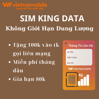  Sim Vietnamobile KING 4g KHÔNG GIỚI HẠN DATA + 100K Gọi ngoài mạng + Free Nội Mạng + gia hạn 80k 