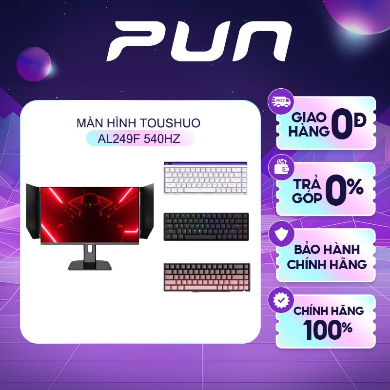 Combo Yasuo Safe -10% | Màn Hình 540Hz Tuoshuo AL249F + Phím Cơ Nano68 / Fire68 / ATK68 RGB FPS Pro