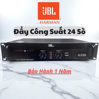  Cục đẩy công suất 24 sò JBL - B2400 chuyên cho các dàn âm thanh karaoke gia đình hội trường - Hàng Mới. 