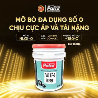 Mỡ Bò Chịu Nhiệt và Tải Nặng PALCO EP-0 (Mỡ Số 0) Gốc Lithium Nhập Khẩu Xô 18KG, 4KG Chiết Lẻ