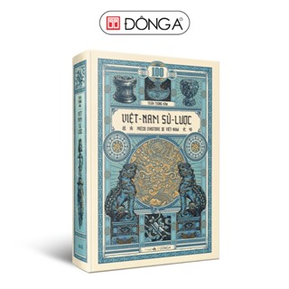 Sách - Việt Nam Sử Lược (Ấn Bản Kỉ Niệm 100 Năm Xuất Bản Lần Đầu) - Bìa cứng - Đông A