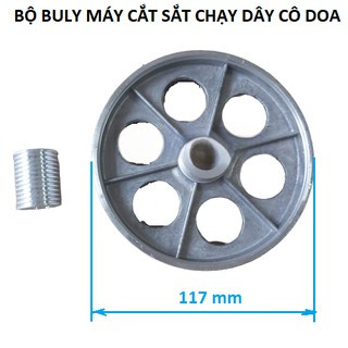 Bộ buly máy cắt sắt chạy dây cô doa