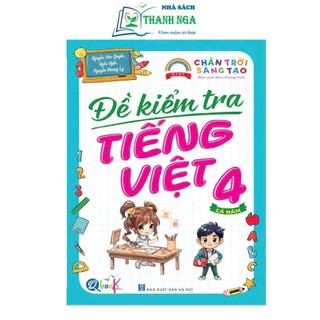 Sách - Đề Kiểm Tra Tiếng Việt Lớp 4 - Chân Trời Sáng Tạo - Cả năm (1 cuốn)