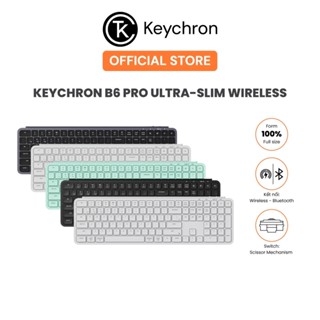 Bàn phím không dây Keychron B6 Pro Ultra-Slim Wireless