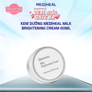  Kem dưỡng Mediheal Milk Brightening Cream 60ml 