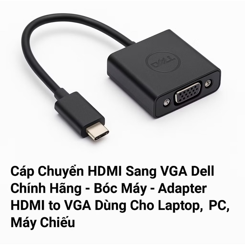 Cáp Chuyển HDMI Sang VGA Dell Chính Hãng – Bóc Máy – Adapter HDMI to VGA Dùng Cho Laptop, PC, Máy Ch