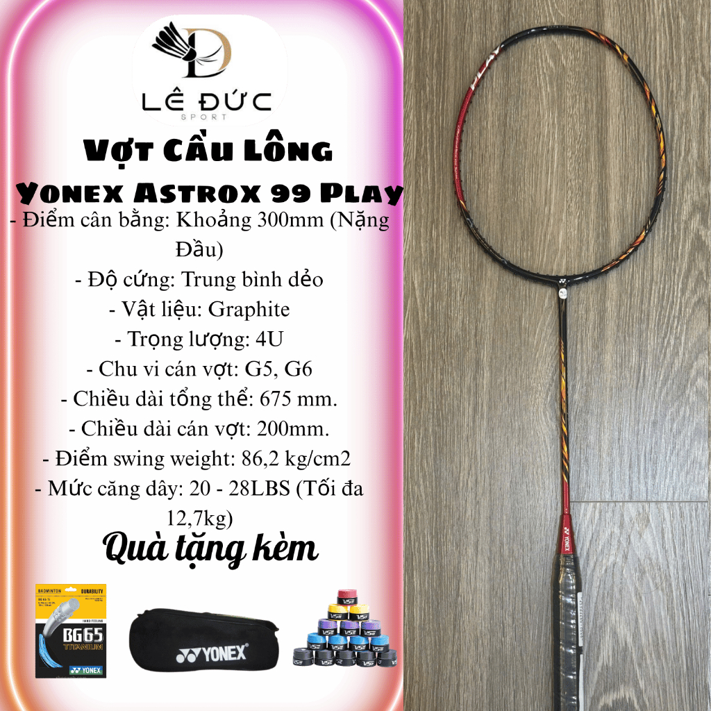 Vợt Cầu Lông Yonex Astrox 99 Play Đỏ ( Tặng Kèm: Bao đơn, quấn cán, cước vợt) - Lê Đức Sport