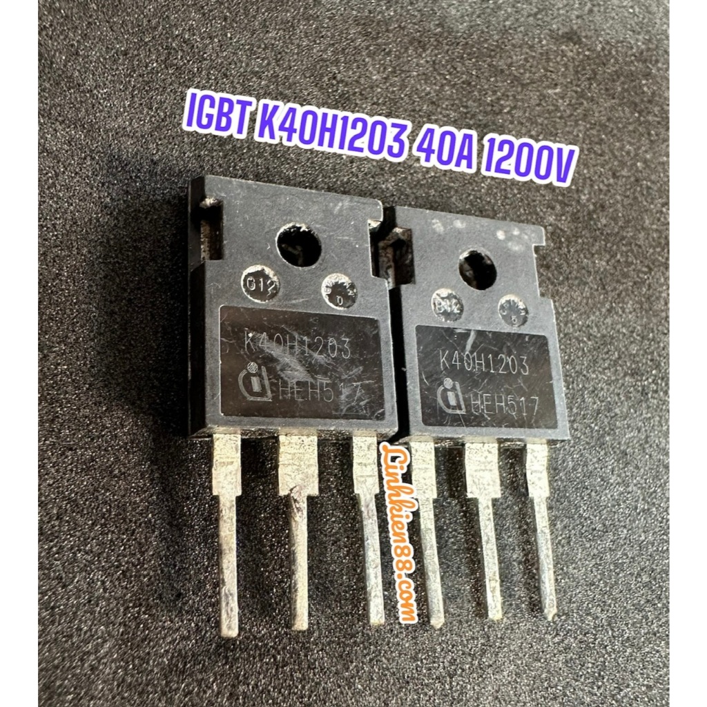 2 con K40H1203 40H1203 40N120 40A 1200V To-247 tháo máy