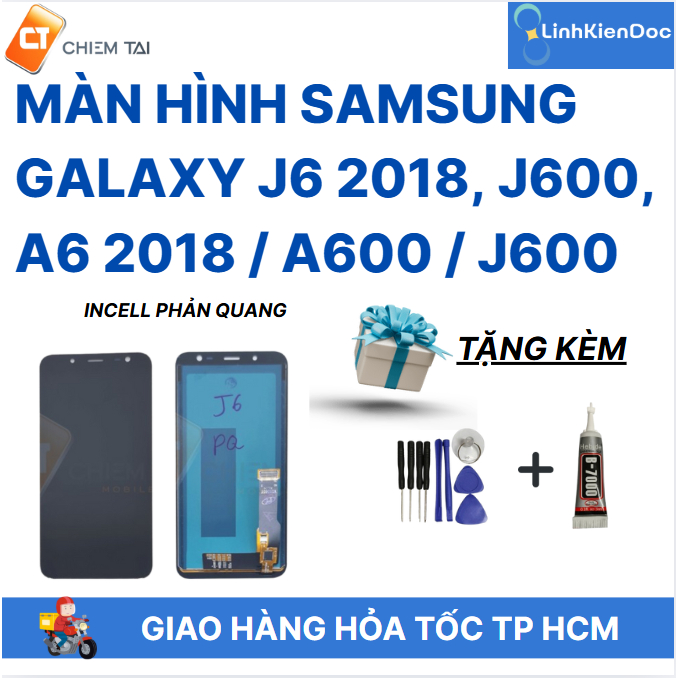 Màn hình Samsung Galaxy J6 2018, J600, A6 2018 / A600 / J600 Incell phản quang