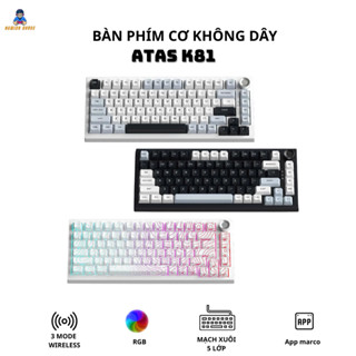 Bàn phím cơ Atas K81 không dây 3 mode - Mạch Xuôi - Hỗ trợ hotswap 5 pin - LED RGB - Có App - Pin 8000 || Gaming House