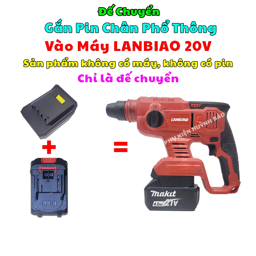 Ngàm chuyển pin Makita 18 cho máy Lanbiao 20v HÌNH ẢNH THỰC TẾ