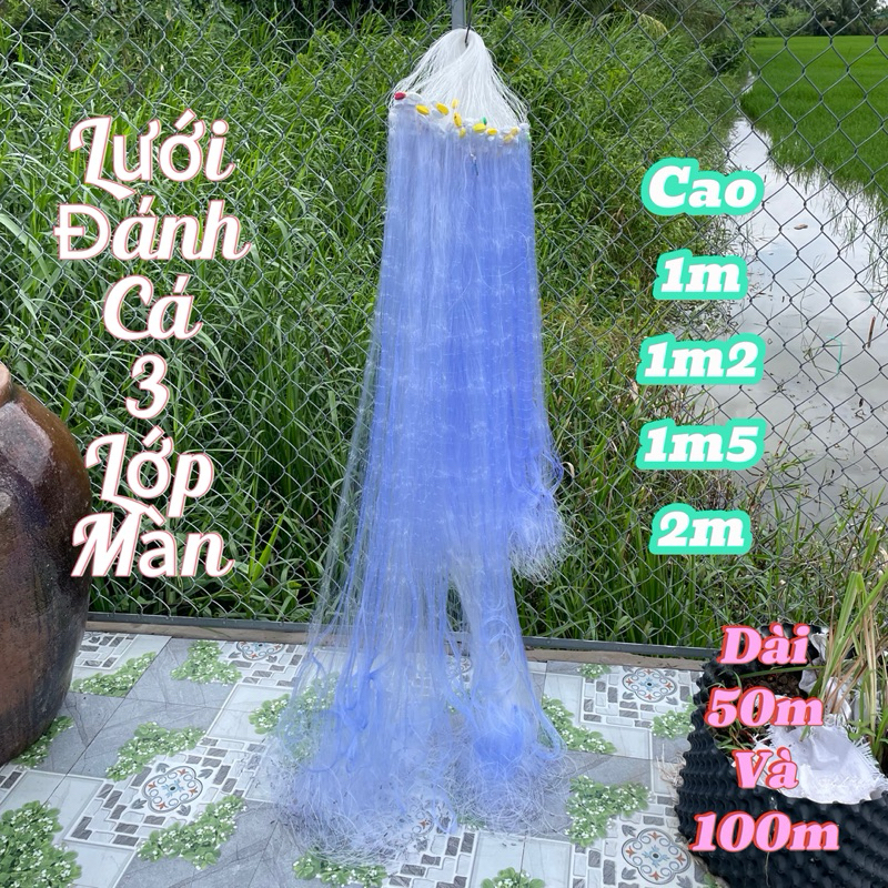 Lưới 3 lớp, lưới đánh cá 3 màn thái, lưới bắt cá nhiều phân loại, dài 100m và 50m