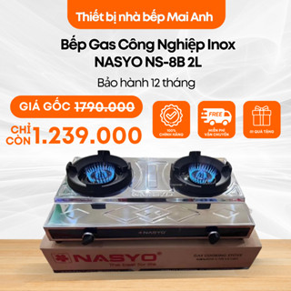  Bếp Gas Công Nghiệp Đôi Inox NASYO NS-8B 2L Hàng Xuất Cao Cấp 