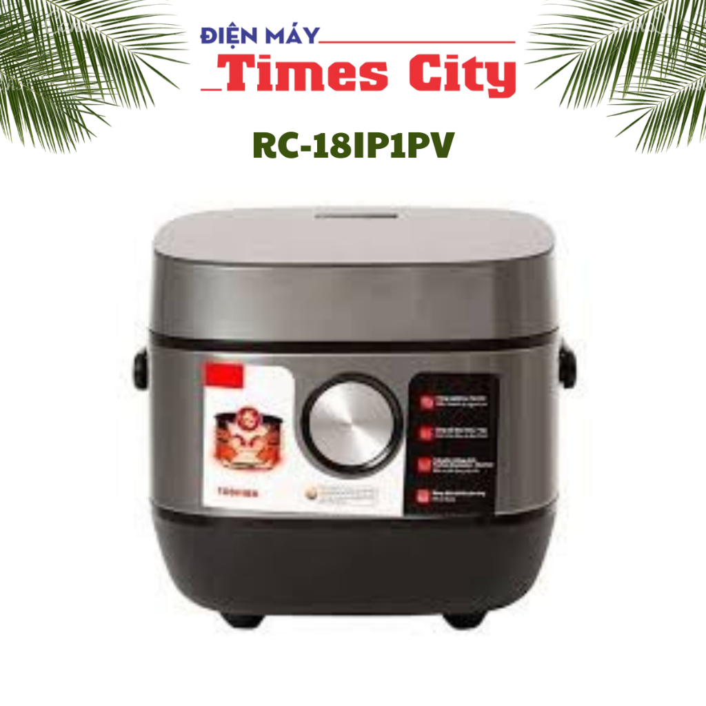 Nồi cơm cao tần Toshiba 1.8 lít RC-18IP1PV