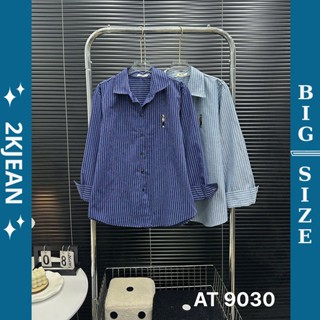 Áo sơ mi sọc dài tay bigsize 55kg-90kg vải linen sọc xịn dày dặn đi chơi, đi học AT9030 thời trang 2KJeans