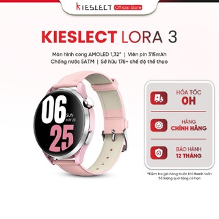   Ưu đãi mở bán  Đồng hồ thông minh Kieslect Lora 3 - 1.32" AMOLED Display - 178+ Chế độ thể thao - Chống nước 5ATM 