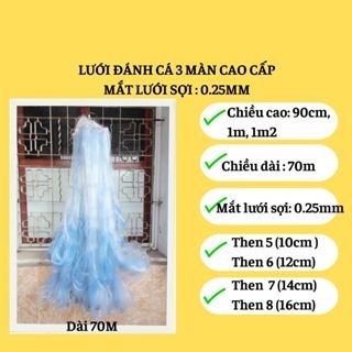 Lưới đánh cá 3 màn thái lan CAO CẤP cước sợi 0.25mm CAO 1m2 DÀI 70m then 5, then 6 then7,8 thả bắt c