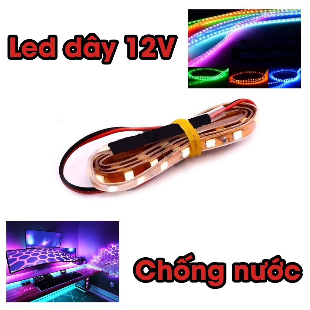 Led dây chống nước 12v - 45cm - 90cm - không nháy - Có nháy đuổi / Gắn xe máy , xe điện , ô tô, trang trí, thiết kế