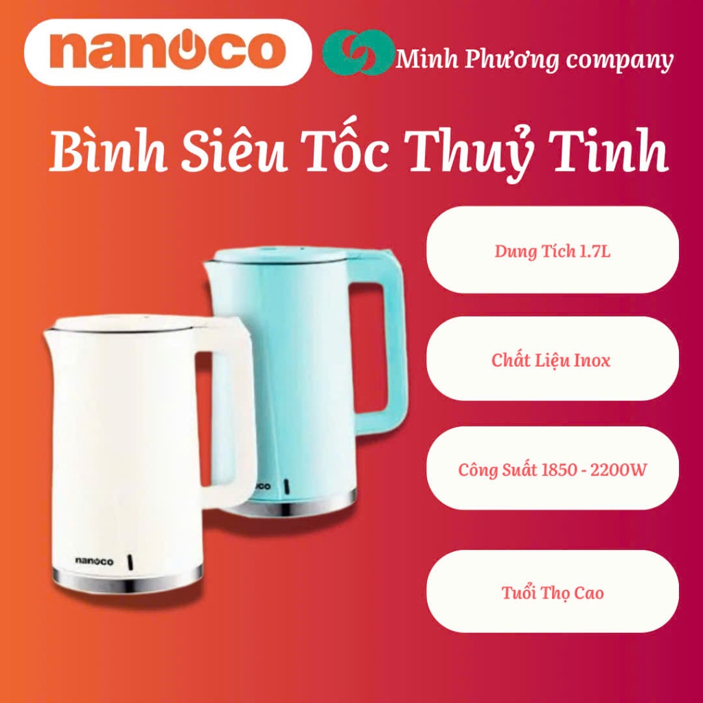 Bình đun siêu tốc 2 lớp Nanoco model NKT1718BE/NKT1718G (dung tích 1.7 lít, màu begie, màu xanh)