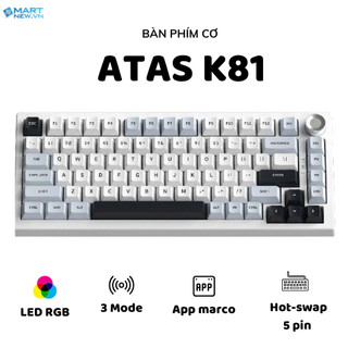 Bàn phím cơ không dây bluetooth Atas K81 - 3 Mode - Hotswap 5 pin - LED RGB - Có App
