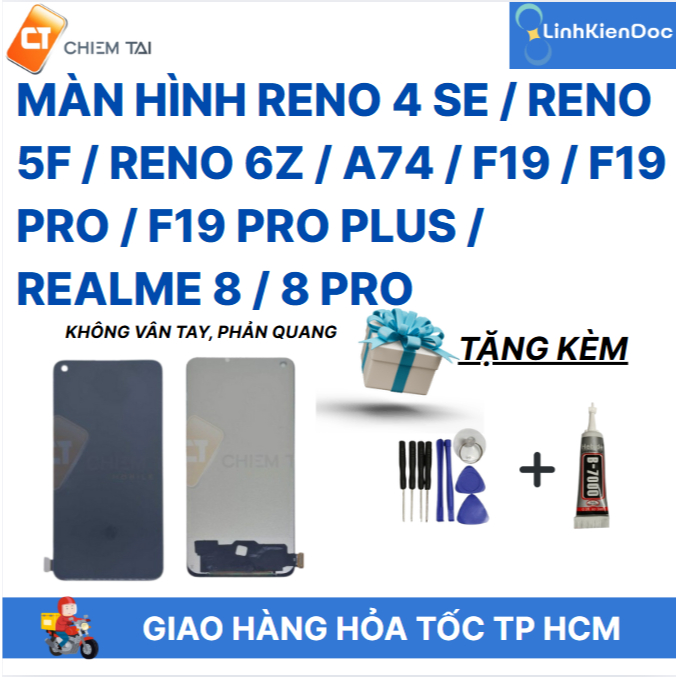 Màn hình Reno 4 SE / Reno 5F / Reno 6z / A74 / F19 / F19 Pro / F19 Pro Plus / Realme 8 / 8 Pro không