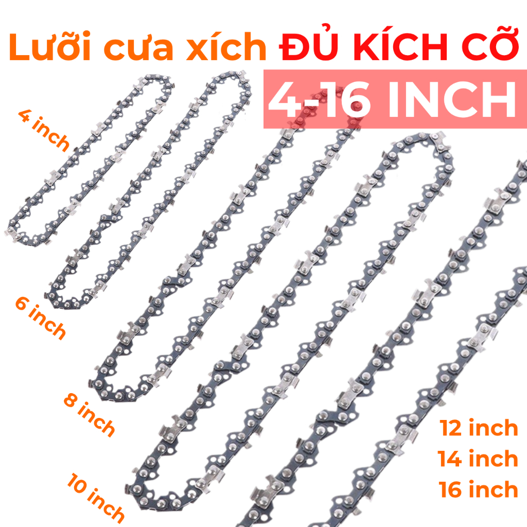 Dây cưa xích, lưỡi cưa xích ĐỦ KÍCH CỠ 4 inch, 6 inch, 8 inch, 10 inch, 12 inch, 14 inch, 16 inch