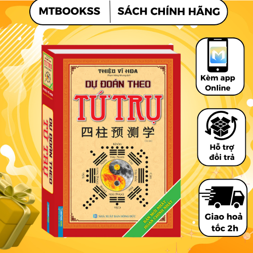 Sách - Dự Đoán Theo Tứ Trụ - Bản Mới Nhất Hoàn Chỉnh Nhất - bìa cứng tái bản 2019)