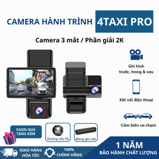  Camera hành trình ô tô 4TAXI Pro 3 mắt nhỏ gọn ghi hình trước trong và sau phân giải 2K kết nối điện thoại BH 1 năm 