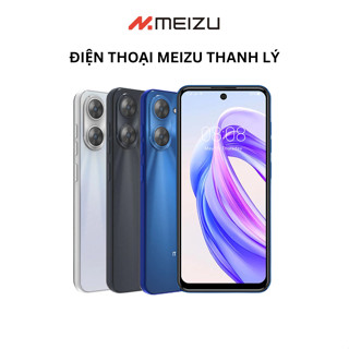 [Điện thoại thanh lý] - Các loại điện thoại chính hãng Meizu Bị trả hàng, khui Seal, trầy xước nhẹ